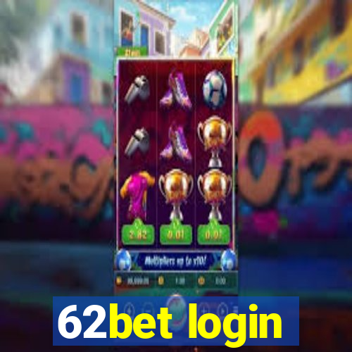 62bet login